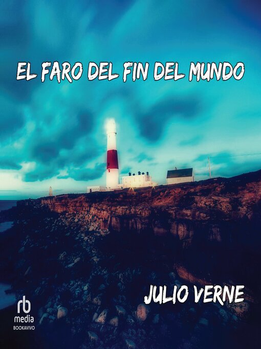 Title details for El faro del fin del mundo "Le Phare du bout du monde" by Julio Verne - Available